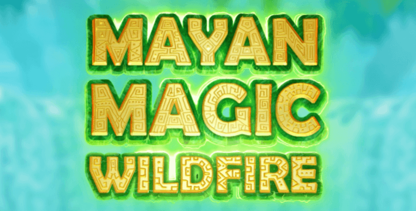 mayan magic wildfire 2